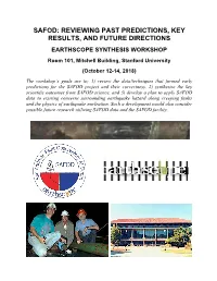 SAFOD: REVIEWING PAST PREDICTIONS, KEY RESULTS, and FUTURE DIRECTIONS EARTHSCOPE SYNTHESIS WORKSHOP Room 101, Mitchell Building, Stanford University