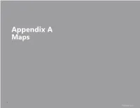 Appendix a Maps