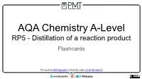 AQA Chemistry A-Level RP5 - Distillation of a Reaction Product Flashcards