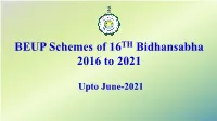 BEUP Schemes of 16 Bidhansabha 2016 to 2021