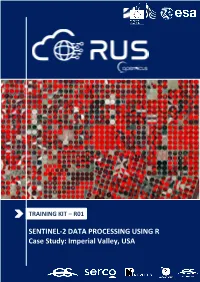 SENTINEL-2 DATA PROCESSING USING R Case Study: Imperial Valley, USA