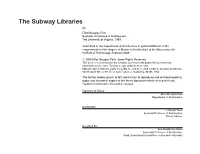 The Subway Libraries By: Elliot Douglas Felix Bachelor of Science in Architecture the University of Virginia, 1999