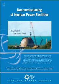 Decommissioning of Nuclear Power Facilities: It Can and Has Been Done