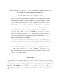 Semimartingale Properties of a Generalized Fractional Brownian Motion and Its Mixtures with Applications in ﬁnance