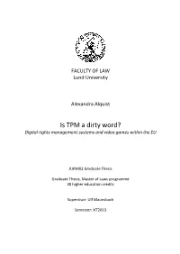 Is TPM a Dirty Word? Digital Rights Management-Systems and Video Games Within the EU