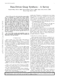 Data-Driven Grasp Synthesis - a Survey Jeannette Bohg, Member, IEEE, Antonio Morales, Member, IEEE, Tamim Asfour, Member, IEEE, Danica Kragic Member, IEEE