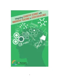 Integrating Cognitive Science with Innova- Tive Teaching in STEM Disciplines