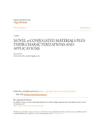NOVEL Π-CONJUGATED MATERIALS PLUS THEIR CHARACTERIZATIONS and APPLICATIONS Xiuxian He Clemson University, Susanhe18@Yahoo.Com
