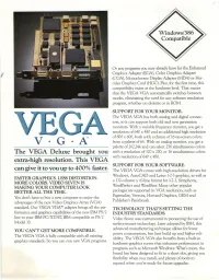 VEGA VGA Automatically Switches Between Modes, Eliminating the Need for Any Software Emulation Program, Whether on Diskette Or in ROM