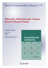 Query-To-Communication Lifting for P NP Mika Göös, Pritish Kamath