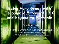 Tsubame 2.5 Towards 3.0 and Beyond to Exascale