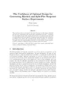 The Usefulness of Optimal Design for Generating Blocked and Split-Plot Response Surface Experiments Peter Goos