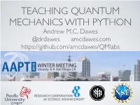 Teaching Quantum Mechanics with Python