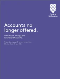 Accounts No Longer Offered. Transaction, Savings and Investment Accounts