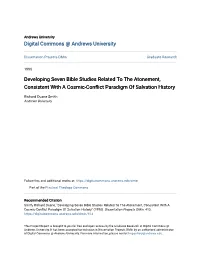 Developing Seven Bible Studies Related to the Atonement, Consistent with a Cosmic-Conflict Arp Adigm of Salvation History