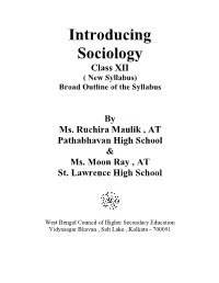 Introducing Sociology Class XII ( New Syllabus) Broad Outline of the Syllabus