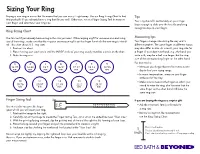 Sizing Your Ring Buying a New Ring in a Size That ﬁts Means That You Can Enjoy It Right Away