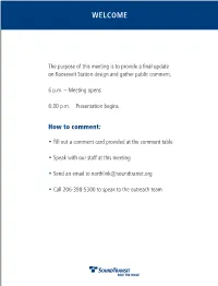 The Purpose of This Meeting Is to Provide a Final Update on Roosevelt Station Design and Gather Public Comment