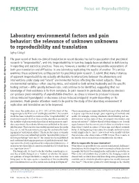 Laboratory Environmental Factors and Pain Behavior: the Relevance of Unknown Unknowns to Reproducibility and Translation Jeffrey S Mogil