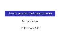Twisty Puzzles and Group Theory