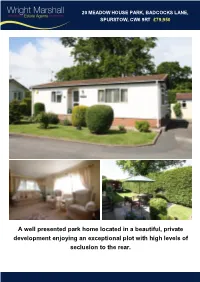 A Well Presented Park Home Located in a Beautiful, Private Development Enjoying an Exceptional Plot with High Levels of Seclusion to the Rear