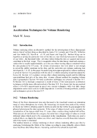 14 Acceleration Techniques for Volume Rendering Mark W. Jones