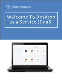 What Is Desktop As a Service (Daas) • Daas Overview • How to Set up Daas • Daas Network Recommendations What Is Desktop As a Service (Daas)
