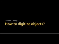 How to Digitize Objects?