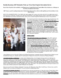 BET Networks Picks up Three New Original Unscripted Series
