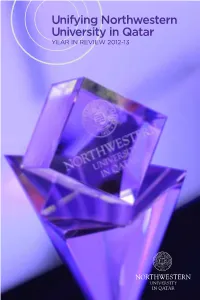 Unifying Northwestern University in Qatar Year in Review 2012-13 Contents