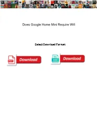 Does Google Home Mini Require Wifi