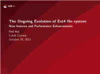 The Ongoing Evolution of Ext4 File System