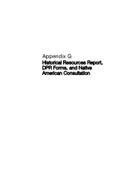 Appendix G Historical Resources Report, DPR Forms, and Native American Consultation