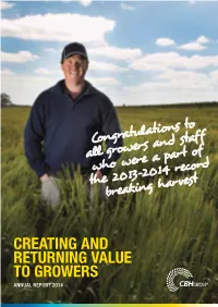 CBH GROUP ANNUAL REPORT 2014 20 OVERVIEW 14 Creating and Returning Value to Growers