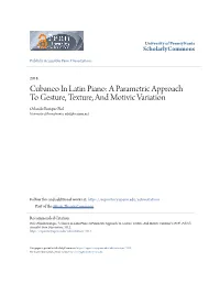 Cubaneo in Latin Piano: a Parametric Approach to Gesture, Texture, and Motivic Variation Orlando Enrique Fiol University of Pennsylvania, Ofiol@Verizon.Net