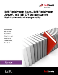 IBM Flashsystem A9000, A9000R, and IBM XIV Storage System: Host Attachment and Interoperability