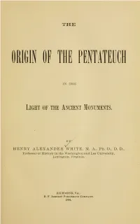 The Origin of the Pentateuch in the Light of the Ancient Monuments