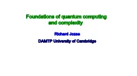 Foundations of Quantum Computing and Complexity