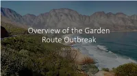 Overview of the Garden Route Outbreak