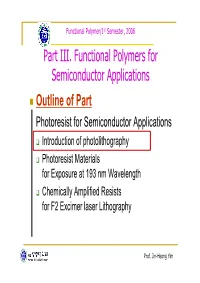 Part III. Functional Polymers for Semiconductor Applications Outline