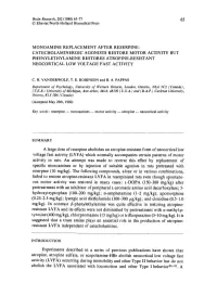 65 © Elsevier/North-Holland Biomedical Press MONOAMINE REPLACEMENT AFTER RESERPINE: CATECHOLAMINERGIC AGONISTS RESTORE MOTOR AC