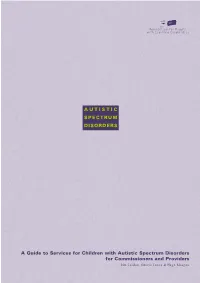 AUTISTIC SPECTRUM DISORDERS a Guide to Services for Children