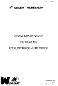 05Th WEGEMT Workshop on Non Linear Wave Action on Structures