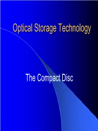 EFM) for Greater Storage Density, and Cross-Interleave Reed-Solomon Code (CIRS) for Error Correction