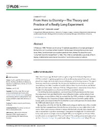 From Here to Eternity—The Theory and Practice of a Really Long Experiment