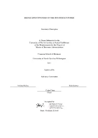 HEDGE EFFECTIVENESS of the RTS INDEX FUTURES Anastasia Musorgina a Thesis Submitted to the University of North Carolina in Part
