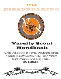 Varsity Scout Handbook a Flat-Out, No Holds Barred, Downright Blatant Attempt to COMMUNICATE How a Varsity Team Operates and Keep Them