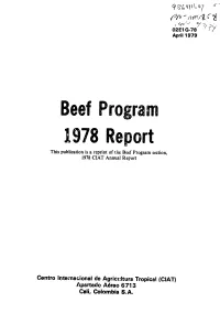 1978 Report This Publication Is a Reprint of the Beef Program Section, 1978 CIAT Annual Report