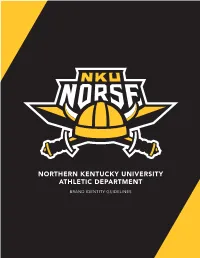 Northern Kentucky University Athletic Department Brand Identity Guidelines Table of Contents