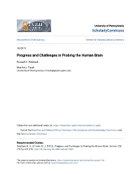 Progress and Challenges in Probing the Human Brain